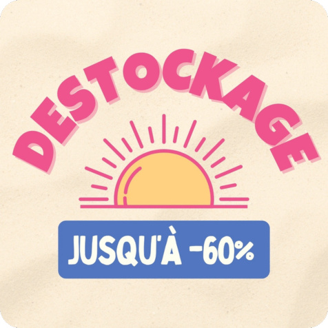 DESTOCKAGE - JUSQU'À -60%